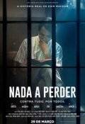 Nada a Perder, Contra Tudo. Por Todos